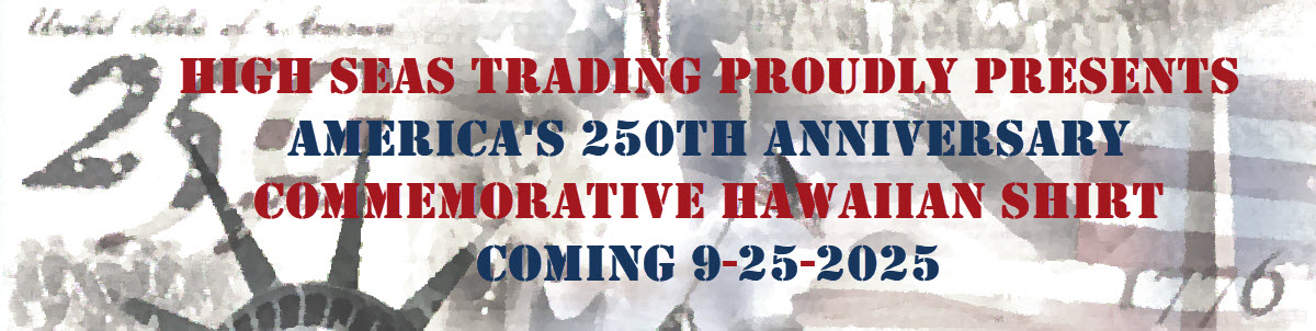 High Seas Trading new America 250 patriotic Hawaiian commemorative edition shirt