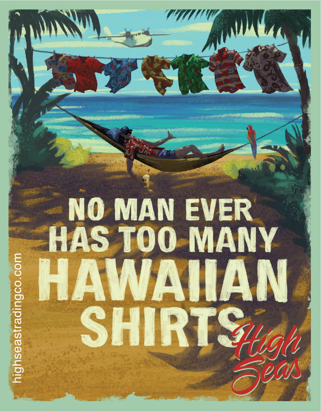 No man has too many Hawaiian Shirts